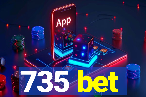 735 bet